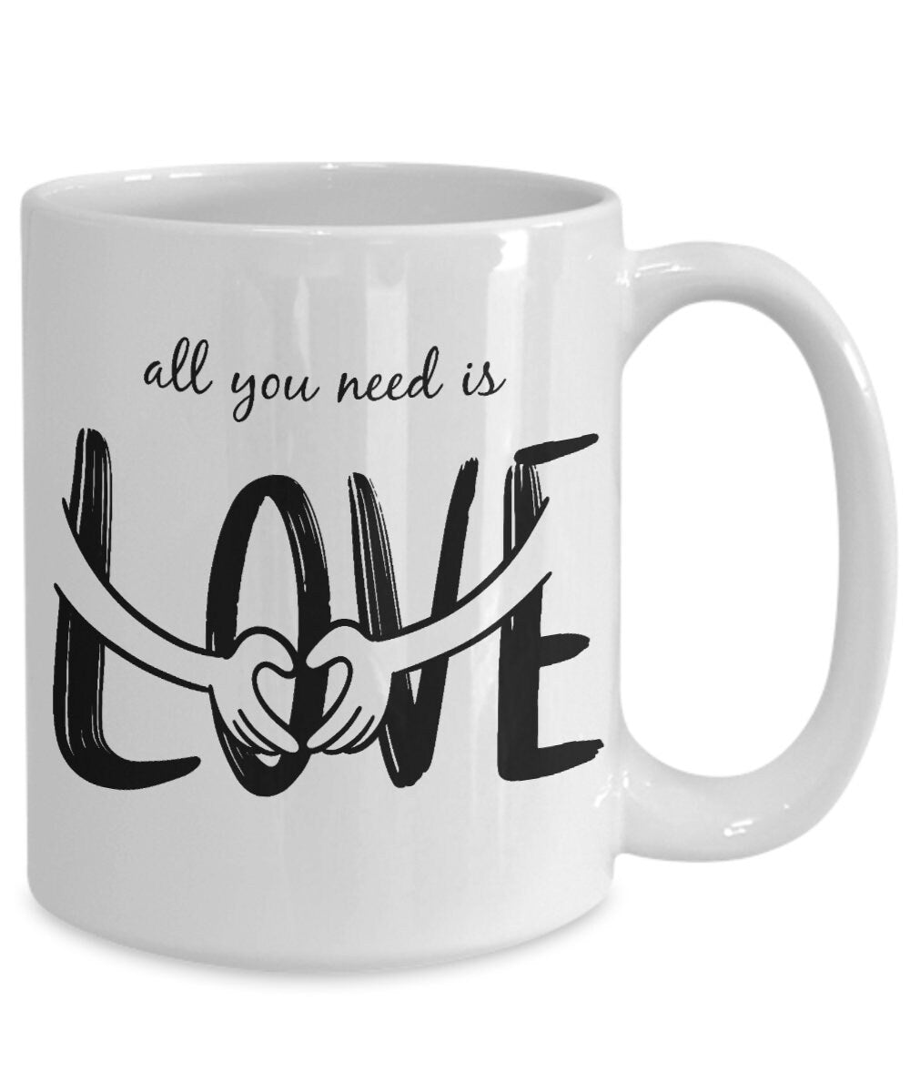 Love mug All you need is Love Coffee Mug novelty mugs cute heart mugs hippy mugs cheap gifts inspirational positive saying mug love mugs