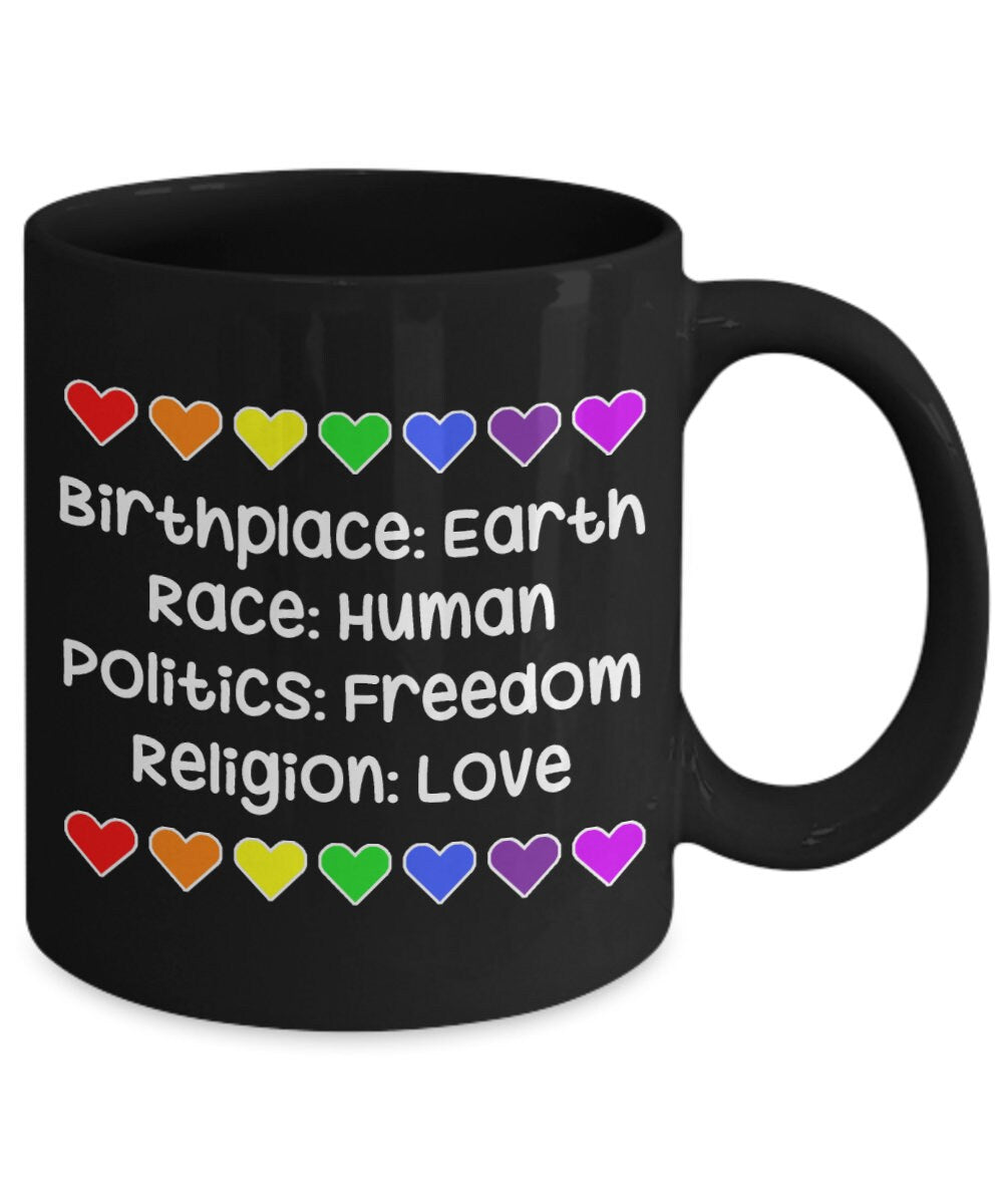 Birthplace Earth race politics freedom race human religion love Coffee Mug rainbow mug novelty coffee mug hearts cute colorful mug rights