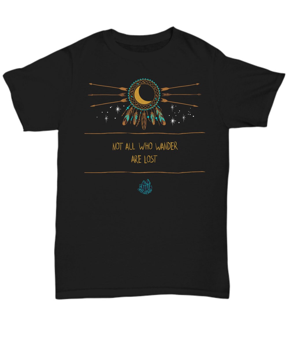 Wanderlust Tee Shirt dream catcher shirts boho tee shirt men or womens tee shirt not all who wander tee feathers arrow tee shirt