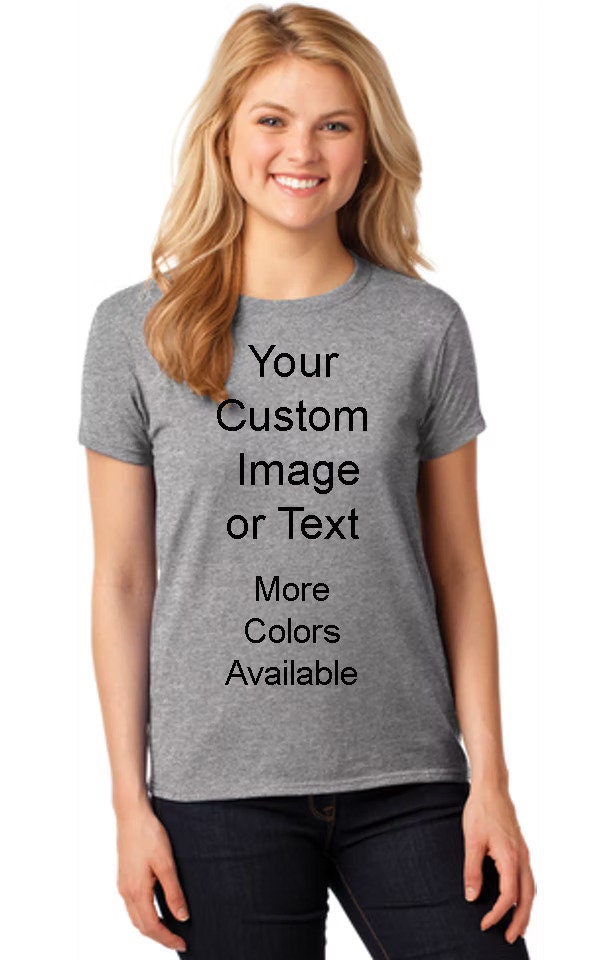 Custom Women Tee Shirt Personalized tee photo tee shirt custom gift custom image shirt womens shirt personalised tee logo tee quote