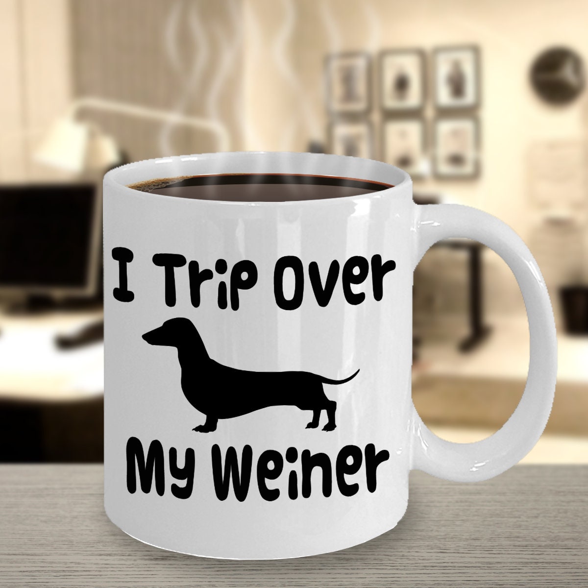 Weiner Coffee Mug I Trip Over My Weiner Coffee Mug 11 or 15oz Sex mugs Unique Gift sexual Saying Cheap Gift Weener dogs dachshund sausage