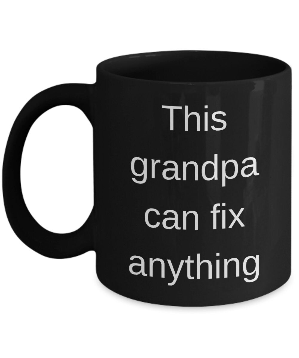 Grandpa mug This grandpa can fix anything funny coffee mug for grandpa cheap gift grandpa mug cheap gifts coffee mugs grandparents mug
