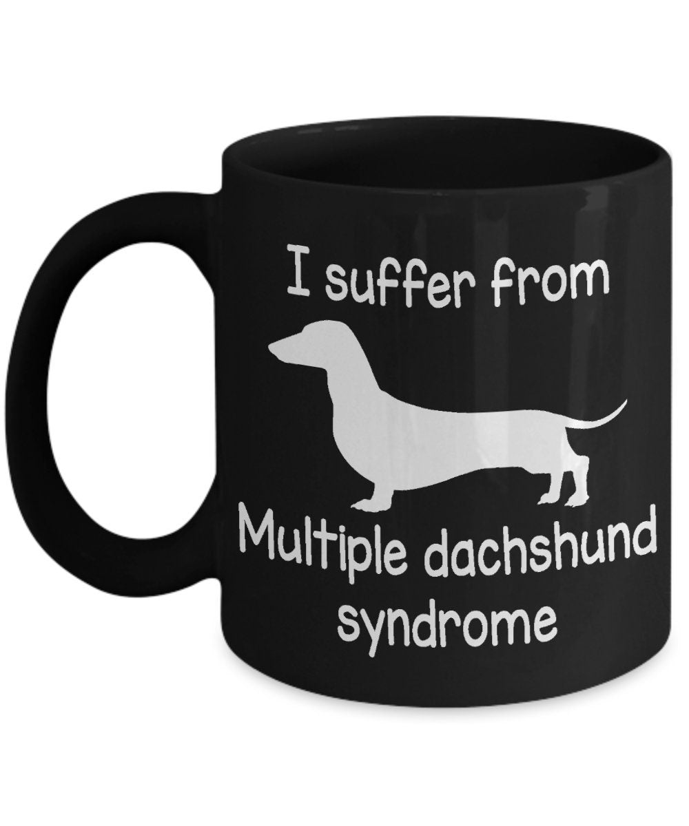 Dachshund Mug: Funny 'Multiple Dachshund Syndrome' Coffee Cup
