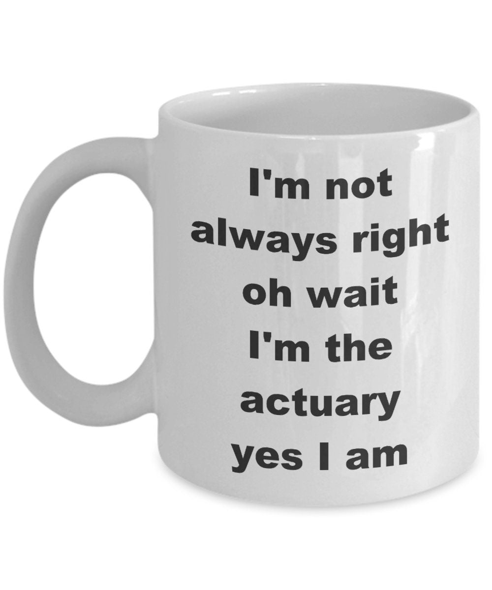 Funny Actuary Coffee Mug, Sarcastic Office Gift