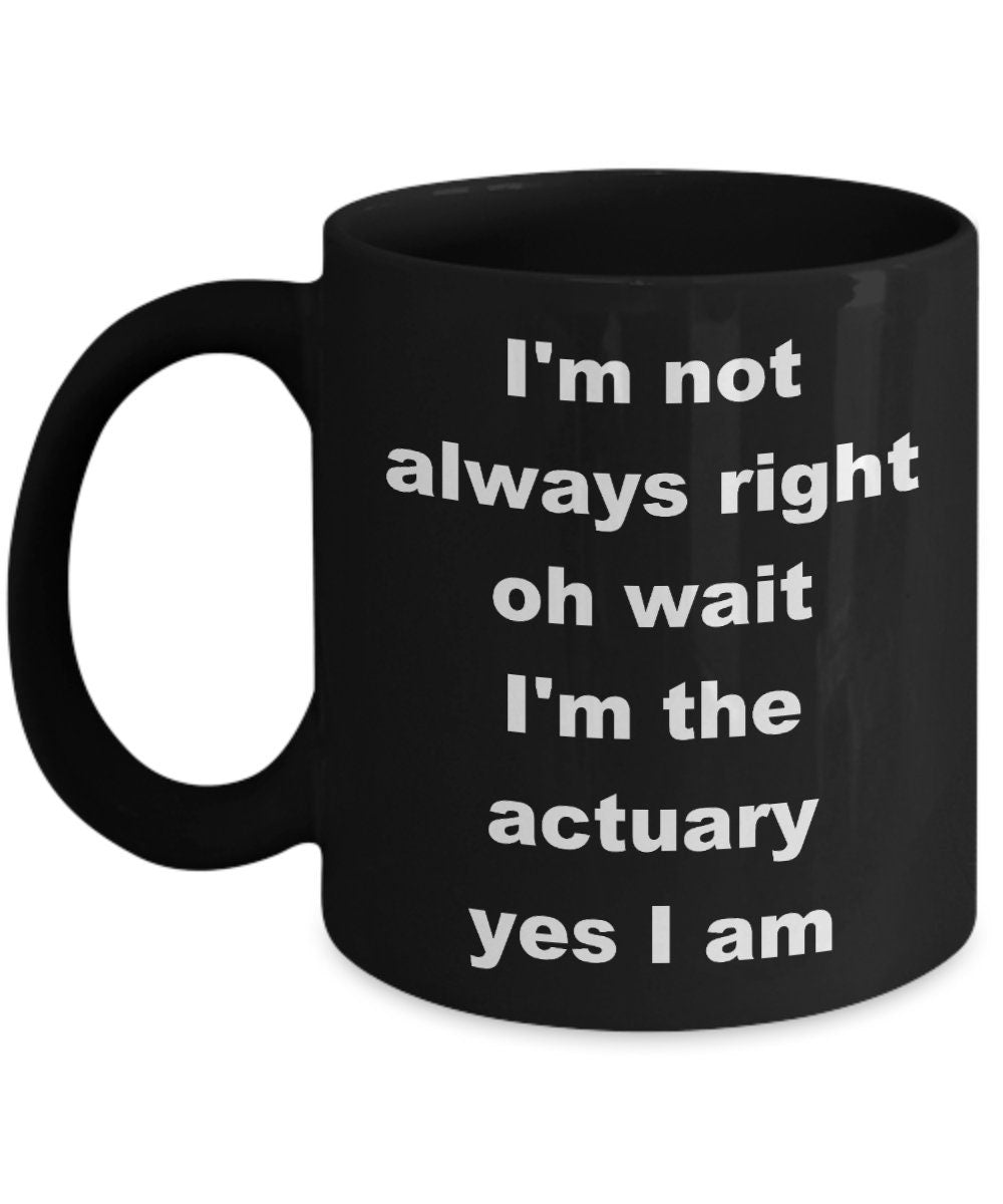 Funny Actuary Coffee Mug, Sarcastic Office Gift
