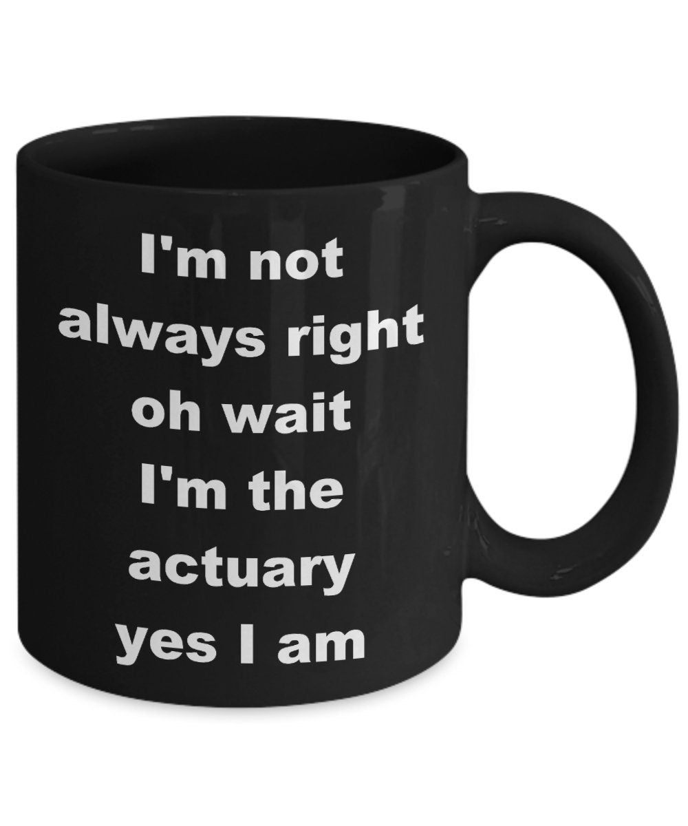 Funny Actuary Coffee Mug, Sarcastic Office Gift