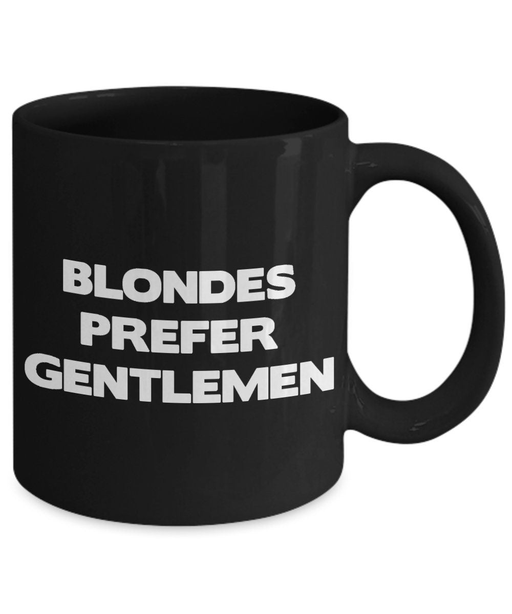 Blondes prefer gentlemen mug novelty coffee mugs blonde gift blondes mugs ceramic mugs blonde gifts cheap gifts blonde sayings black white