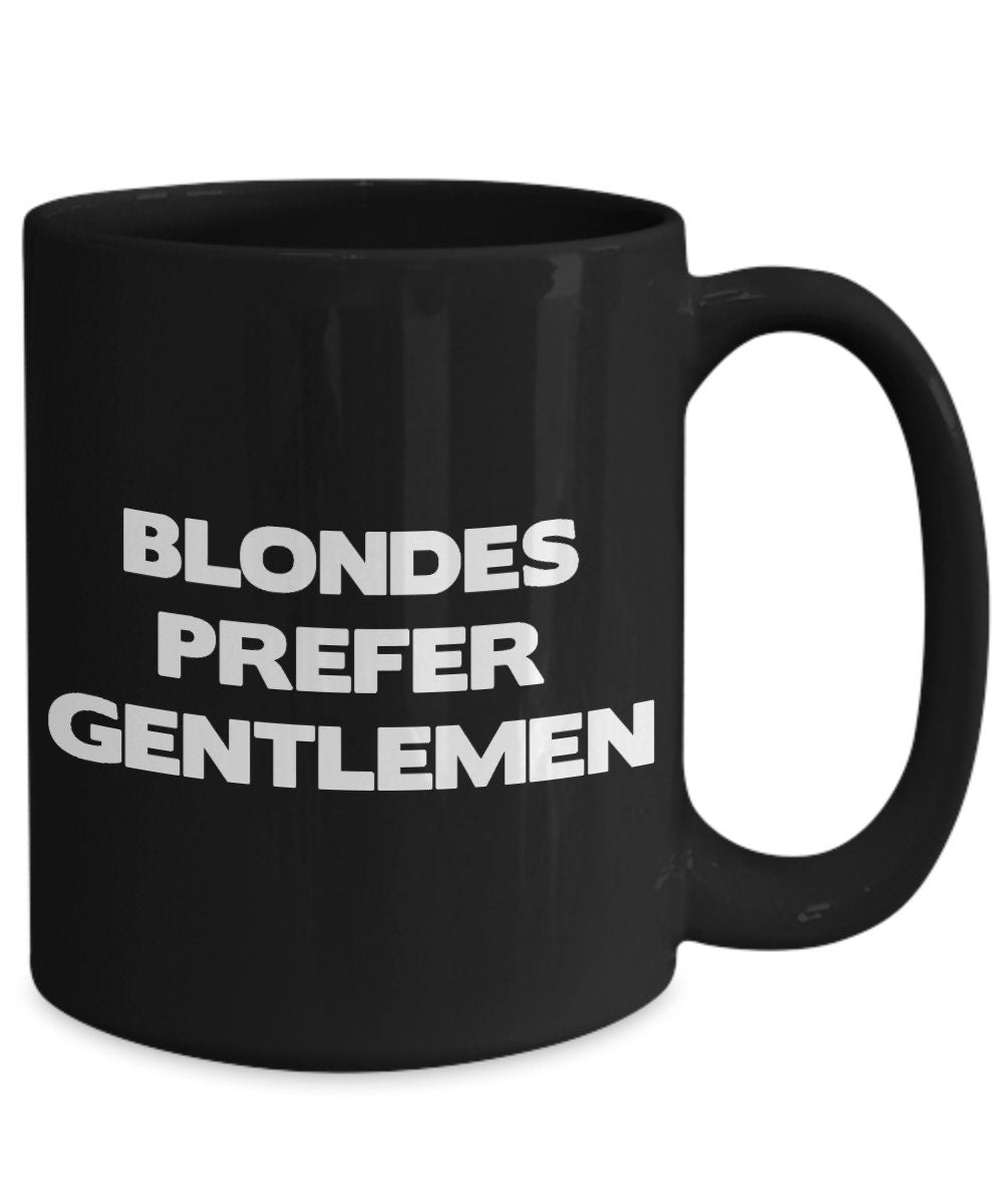 Blondes prefer gentlemen mug novelty coffee mugs blonde gift blondes mugs ceramic mugs blonde gifts cheap gifts blonde sayings black white