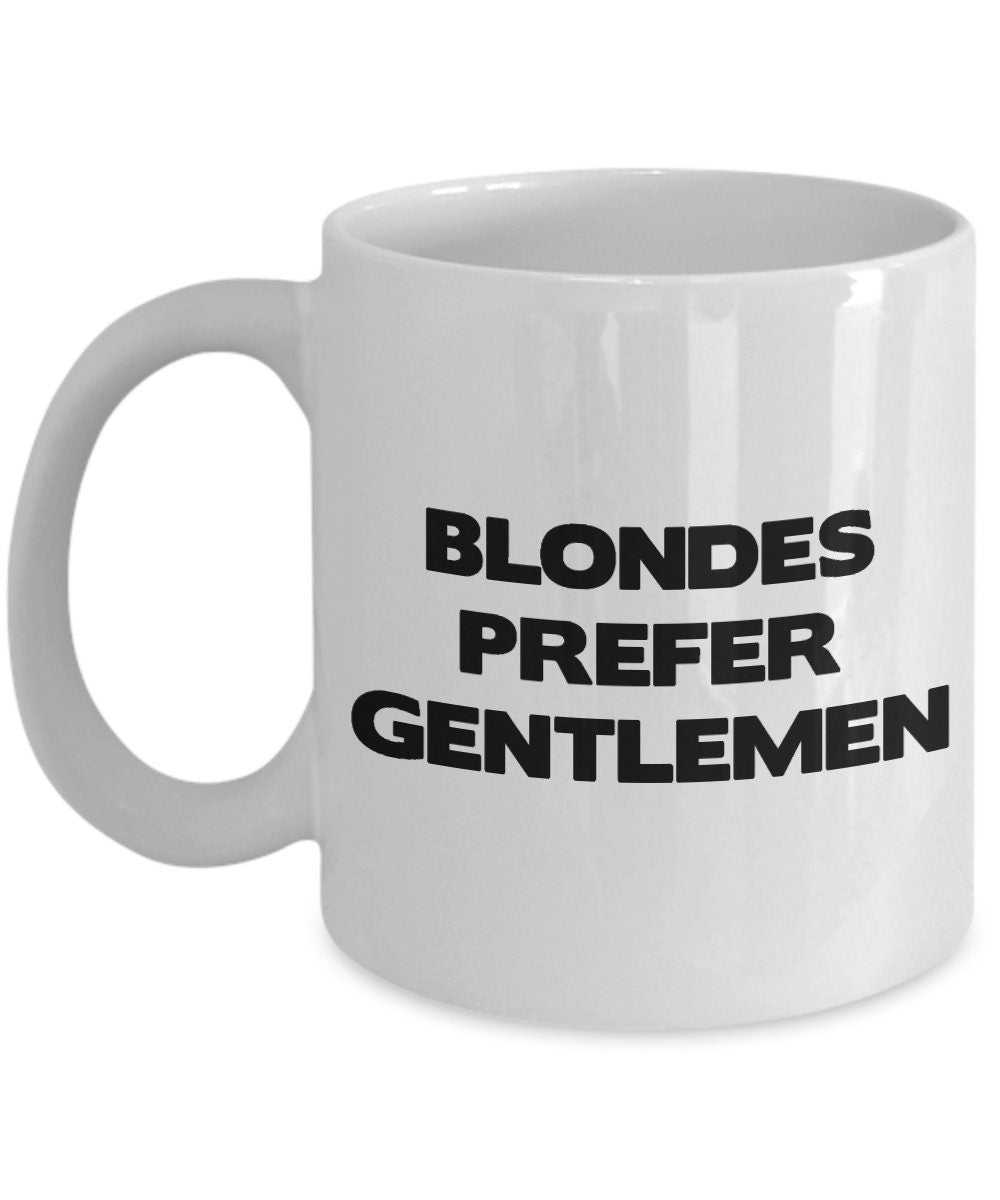 Blondes prefer gentlemen mug novelty coffee mugs blonde gift blondes mugs ceramic mugs blonde gifts cheap gifts blonde sayings black white