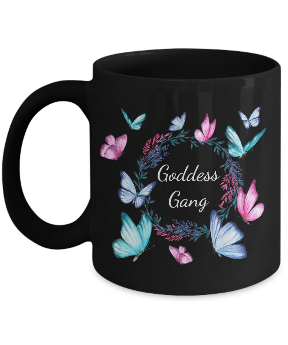 Goddess Gang Butterfly Mug butterflies Coffee Mug goddesses princess queen mug colorful mugs gift for girl