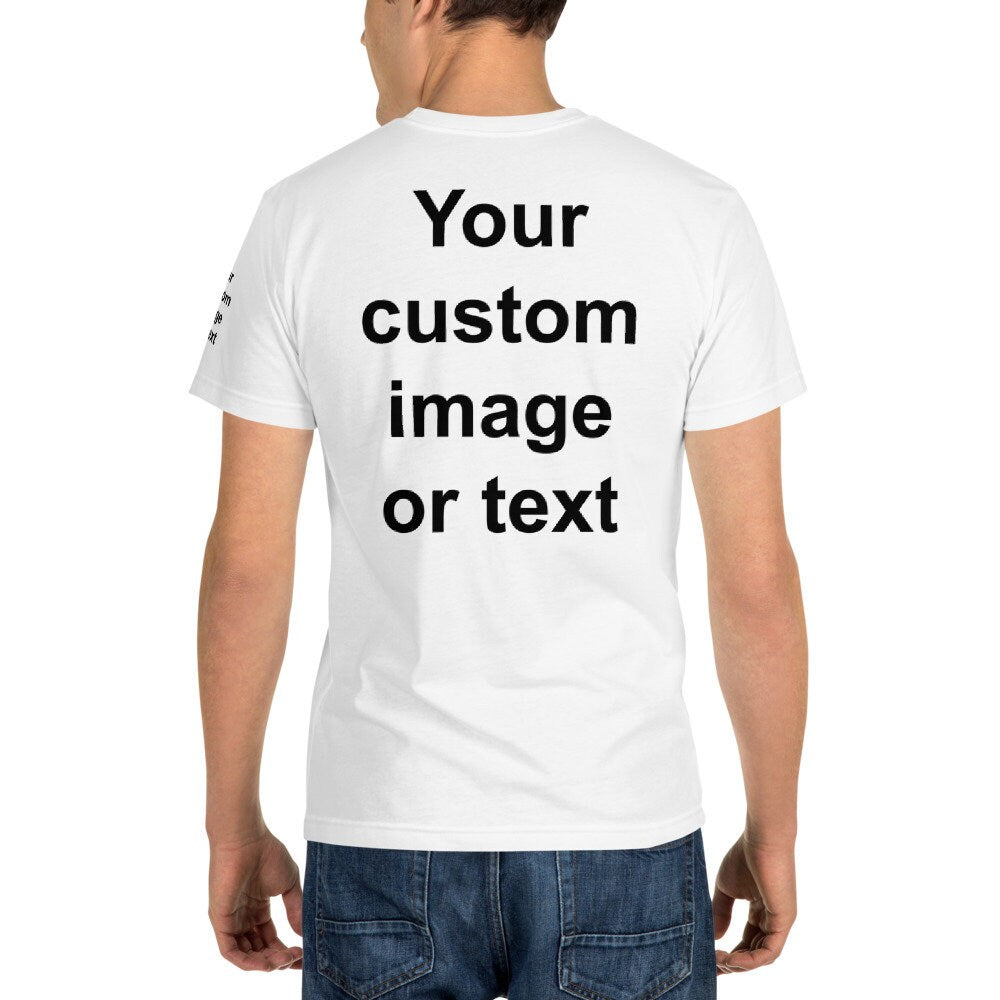 Certified Organic Custom Tee Shirt Eco Friendly Personalized tee photo tee shirt custom quote gift custom image shirt custom shirt