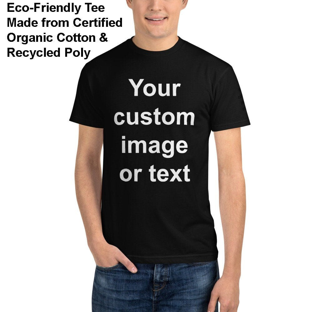 Certified Organic Custom Tee Shirt Eco Friendly Personalized tee photo tee shirt custom quote gift custom image shirt custom shirt
