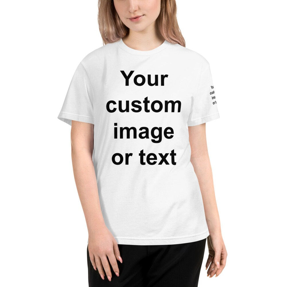 Certified Organic Custom Tee Shirt Eco Friendly Personalized tee photo tee shirt custom quote gift custom image shirt custom shirt